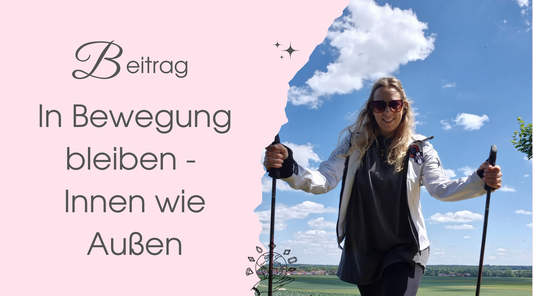 In Bewegung bleiben – innen wie außen